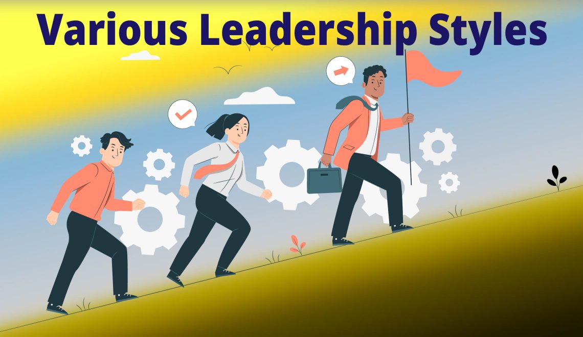 Various Leadership Styles