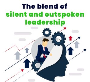 the blend of silent and outspoken leadership