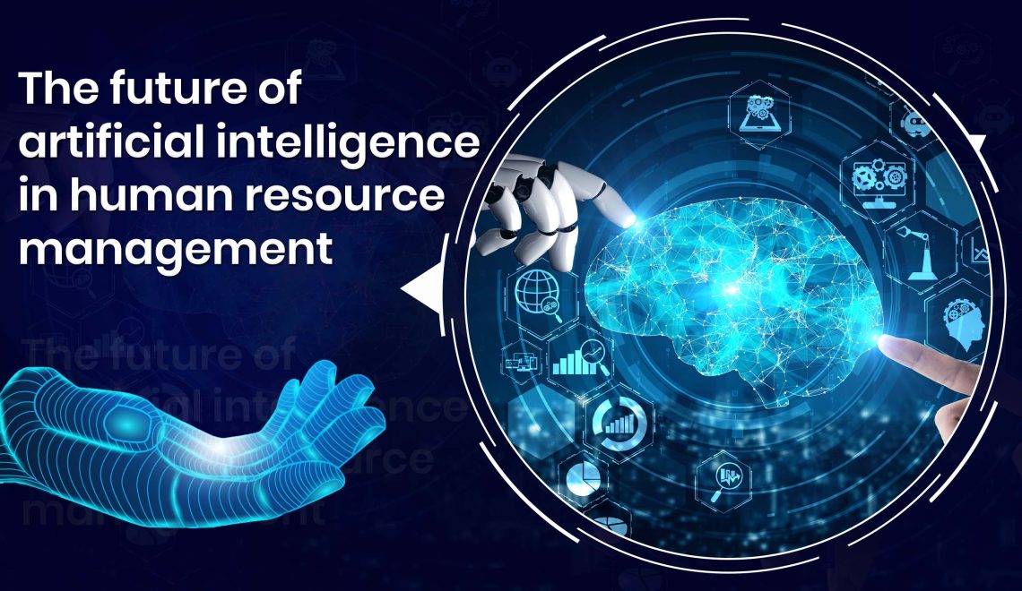 Future of Artificial Intelligence in Human Resource Management