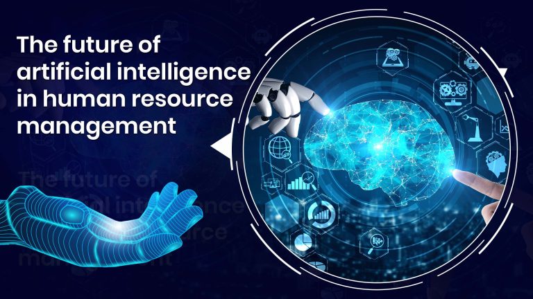 Future of Artificial Intelligence in Human Resource Management