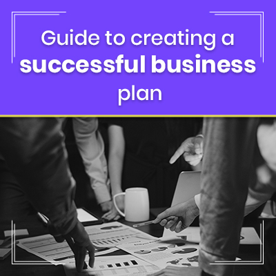 Guide to create successful business plans