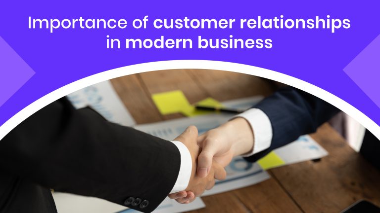 Importance of Customer Relationships in Modern Business