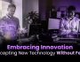 Embracing Innovation